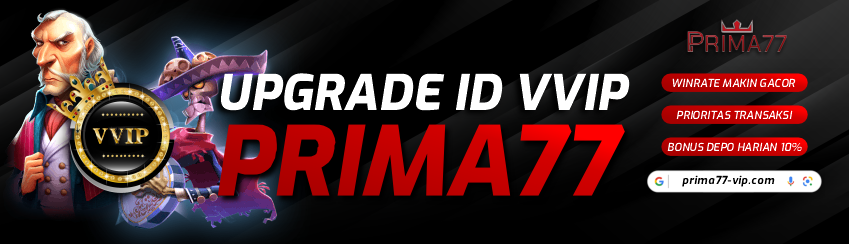 UPGRADE ID VVIP PRIMA77