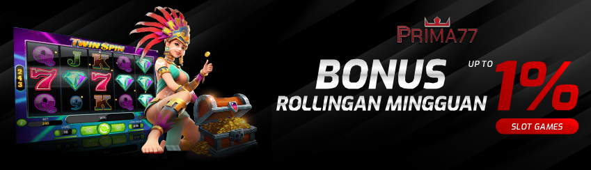 BONUS ROLLINGAN MINGGUAN SLOT GAMES UP TO 1% 